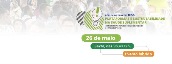 IESS realiza Fórum de Debates com especialistas na  Hospitalar 2023, no dia 26 de maio  