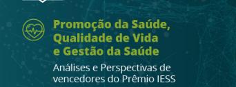 Webinar IESS – Promoção da Saúde, Qualidade de Vida e Gestão da Saúde