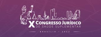 Relembre: X Congresso Jurídico de Saúde Suplementar